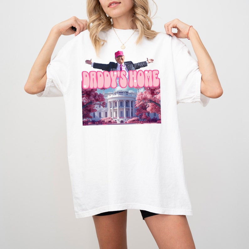 Daddy's Home shirt, Trump 2024 Shirt, Republican Gift, Comfort Colors Trump Shirt, Funny Trump Pink Shirt image 7