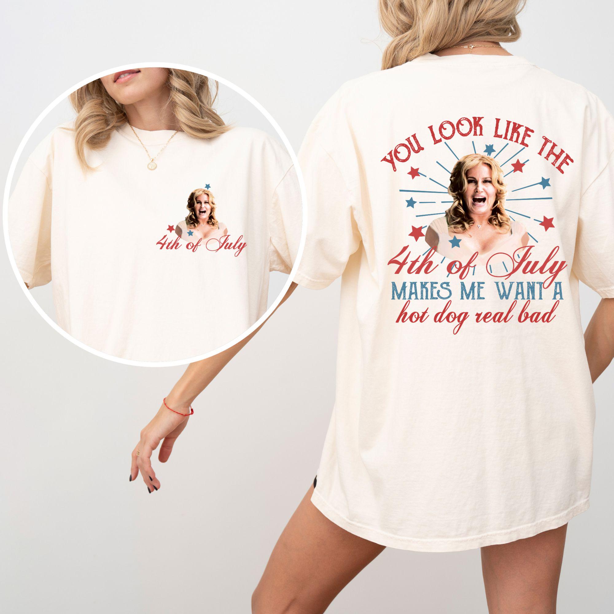 Funny 4th of July Shirt - Hot Dog Lover Independence Day Tee, You Look Like The 4th Makes Me Want A Hot Dog Real Bad