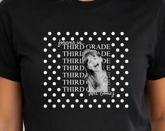 Custom Forever In School Grade Shirt, Personalized Childhood Photo Teacher Shirt, Funny Teacher Team Shirt, Back To School