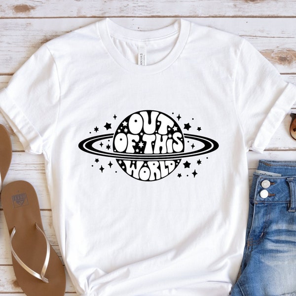 Out Of This World Shirt, Space Shirt, Saturn Shirt, Planet Shirt, Science Teacher Shirt, Galaxy Shirt, Spaceship Shirt, Outer Space Tee