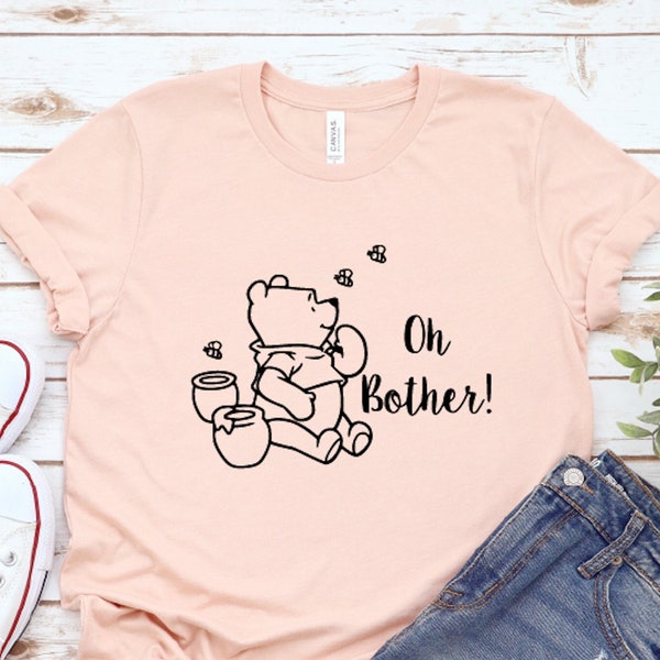 The Pooh Shirt, Oh Bother Shirt, Pooh Bear Shirt, Oh Bother Pooh Shirt, Honey Pot Shirt, Pooh Bear Shirt, Pooh Bear