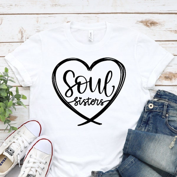 Soul Sister Shirt, Funny Best Friend T-Shirt, Cute Sister T-Shirt, Sister Love Tee, Bestie T-Shirts, Best Friend Gift, Soul Sister Gift
