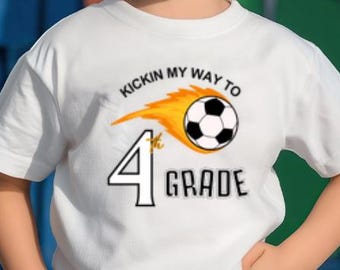 Kicking My Way to Fourth Grade Shirt, Second Grade Back To School Tee,  Soccer Lover Shirt, Ready to Kick-Off, Soccer Grade Shirts,