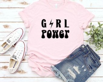 Girl Power T-Shirt: Feminist Equal Rights Shirt