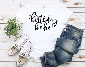 Birthday Babe Shirt: Soft Cotton Birthday Girl Tee