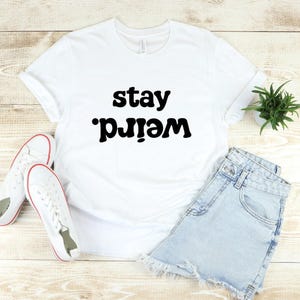 Stay Weird Shirt: Funny Introvert Sarcasm Tee immagine 1
