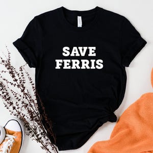 Save Ferris T-Shirt: Vintage 80s Movie Parody Tee