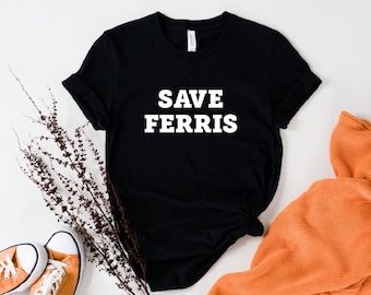 Save Ferris T-Shirt: Vintage 80s Movie Parody Tee