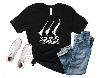 Come We Fly Halloween Shirt: Funny Witch Tee