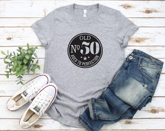 Old No 50 Aged to Perfection Shirt - 50th Birthday Gift