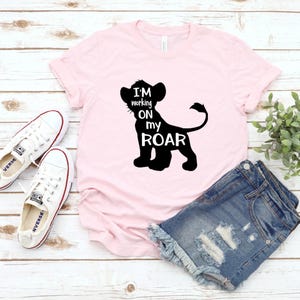 Lion King Simba Shirt: I'm Working on My Roar, Animal Kingdom