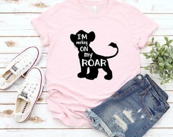 Lion King Simba Shirt: I'm Working on My Roar, Animal Kingdom