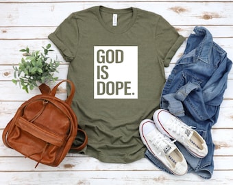 God is Dope T-Shirt, Christian Unisex Tee