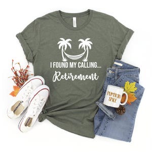 I Found My Calling Retirement T-Shirt: Comfy Cotton Blend