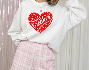 Heart Breaker Sweatshirt, Valentines Day Sweatshirt, Gifted for Women