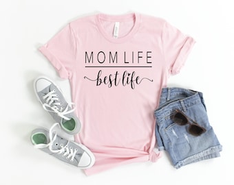 Funny Mom Life T-Shirt, Mother's Day Gift