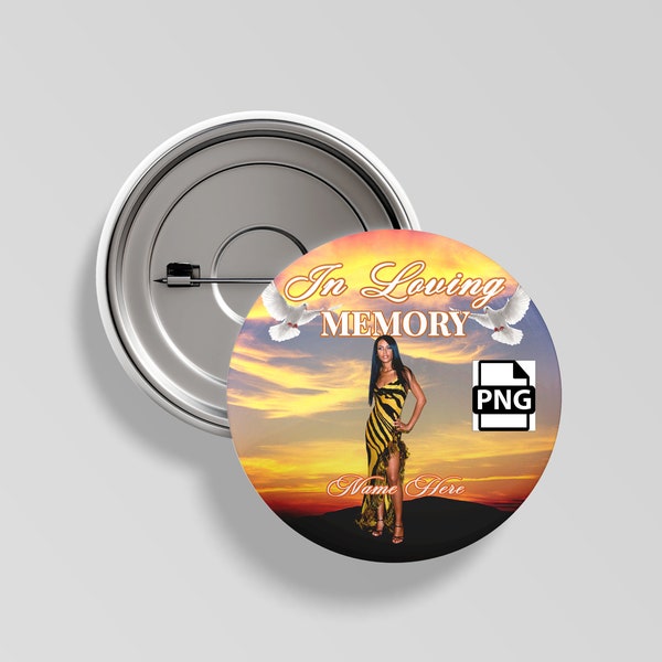 In Loving Memory Of Template | Memorial Button | Pin Template | Funeral Button | Funeral Favors RIP PNG Add Photo | Add Name | Button Pin