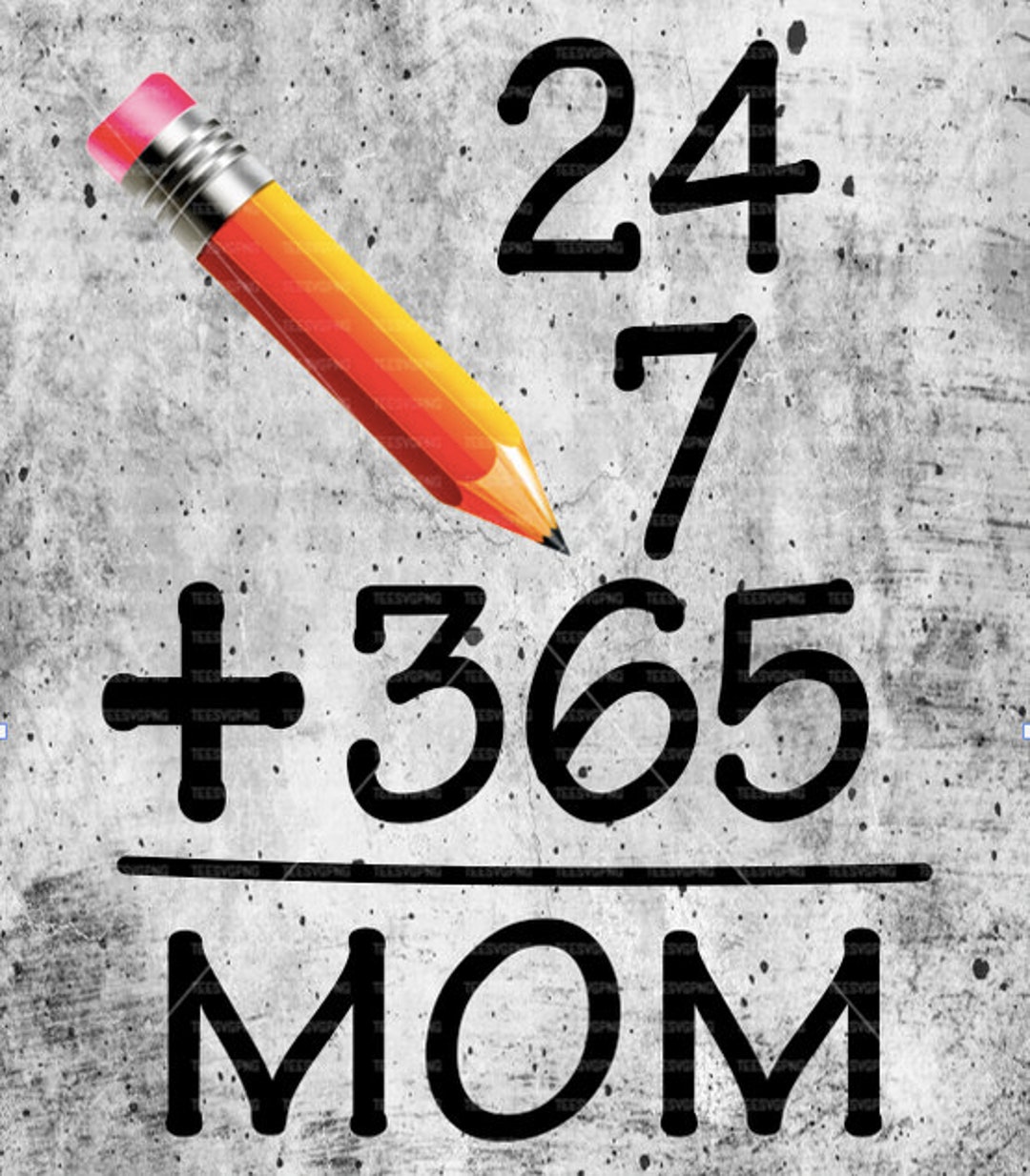 Mothers Day Png, Mom 24 7 Png, All Day Mom PNG, 24/7 Mom Png, Every Day ...