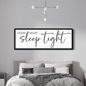 Good Night Sleep Tight Sign, Go to Sleep Sign, Master Bedroom Sign, Over Bed Signs, Farmhouse Wall Art, Inspirational Bedroom Canvas Print
