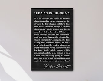 The Man In The Arena Sign, Theodore Roosevelt Quote, Inspirational Sign, Motivational Sign, Living Room Decor, Farmhouse Canvas Wall Art