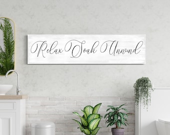 Relax Soak Unwind Sign, Bathroom Sign, Bathroom Decor, Hot Bath Sign, Vintage Over Bath Tub Wall Decor, Farmhouse Wall Art, Canvas Print