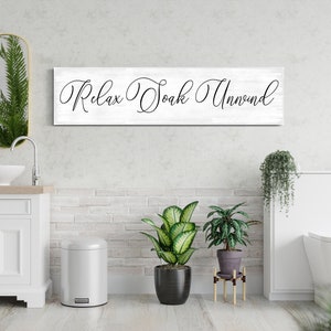 Relax Soak Unwind Sign, Bathroom Sign, Bathroom Decor, Hot Bath Sign, Vintage Over Bath Tub Wall Decor, Farmhouse Wall Art, Canvas Print