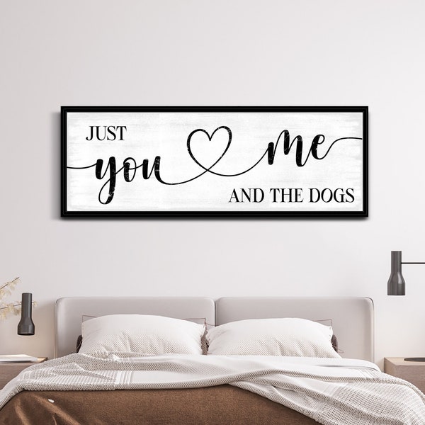 Signe juste toi, moi et les chiens, signe de chien, décoration d'animal de compagnie, cadeau pour amoureux des chiens, décoration d'intérieur de chambre à coucher, art mural de ferme, grande impression sur toile rustique