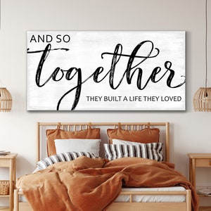 And So Together They Built a Life They Loved Sign, Together Home Decor, White Wall Decor, Bedroom Decor, Modern Farmhouse Wall Art,
