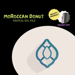 Puede incluir: Un cortador de galletas de rosquilla marroqu&iacute; de color turquesa con un dise&ntilde;o de l&aacute;grima. Las palabras "Moroccan Donut Digital STL File" est&aacute;n en texto verde y amarillo. Una pegatina de "Quality Product" est&aacute; en la esquina superior derecha.