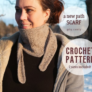 May include: A woman wearing a brown crocheted scarf with two long ends. The scarf is called "a new path scarf" and is a crochet pattern with two sizes included. The text "@by.camty" is also included.