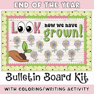 Puede incluir: Un kit de tablero de anuncios con el texto "END OF THE YEAR" y "LOOK how we have grown!"  El kit presenta una mano sosteniendo una pequeña planta con flores alrededor. El texto "Bulletin Board Kit" y "WITH COLORING/WRITING ACTIVITY" está en la parte inferior de la imagen.