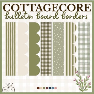 May include: A set of seven bulletin board borders featuring various patterns including vertical stripes, scalloped edges, gingham checks, and a dotted design in shades of sage green, cream, and white. The text COTTAGECORE bulletin board borders is displayed at the top.