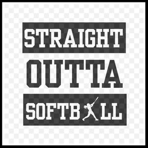 May include: Black and white graphic design with the text "STRAIGHT OUTTA SOFTBALL" and a silhouette of a softball player.