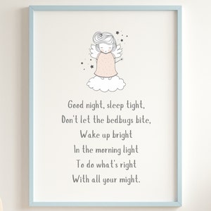 May include: A printable nursery rhyme poster featuring a cute angel with wings and a halo, standing on a cloud with stars. The rhyme reads: "Good night, sleep tight, Don't let the bedbugs bite, Wake up bright In the morning light To do what's right With all your might."