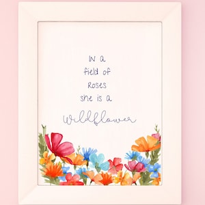 In a Field of Roses She is a wildflower nursery wall print, Watercolor Girls Bedroom Décor, Baby Shower Gift Floral Watercolor Wall Art