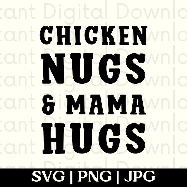 Chicken Nugs and Mama Hugs | Chicken Nugget | Boy Shirt | Girl Shirt | Boy SVG | Girl SVG | Hug SVG | Bear Hug | Hug Mug | Cut File