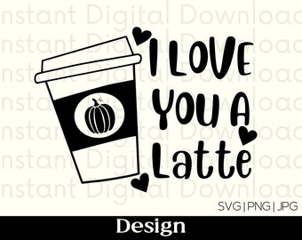 I Love You a Latte Vintage Kürbis Sofortiger digitaler Download | Kürbis Gewürz SVG | Kürbis Gewürz Latte | Kaffee SVG | Kaffee Shirt | Mama Geschenk