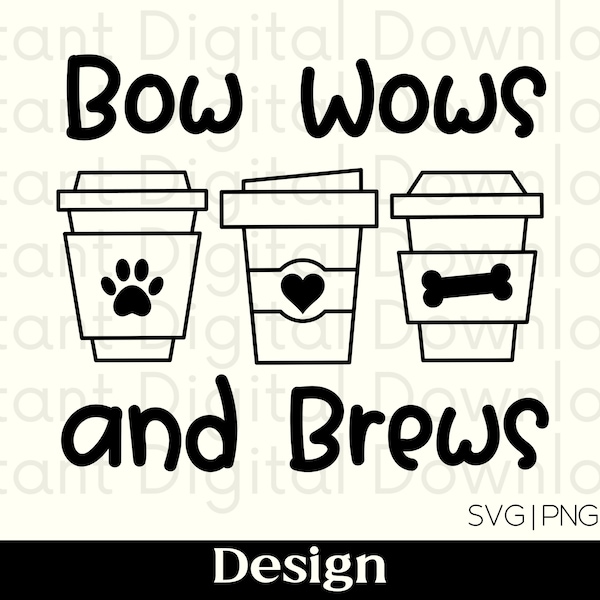 Bow Wows & Brews INSTANT DIGITAL DOWNLOAD (svg, png, jpg)