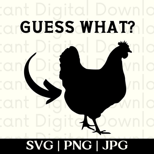 Guess What? Chicken Butt | Chicken | Chicken SVG | Chicken Gifts | Chicken Art | Chicken Coop | Chicken Décor | Chicken Shirt | Cut File