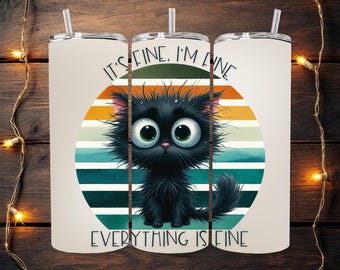Es ist fein, mir geht es gut, alles ist fein Katze, 20oz. Sublimierter Becher