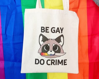 Be Gay Do Crime Racoon Tote Bag | 100% Cotton Pride Reusable Bag | LGBT| Funny Meme | Shopping Bag | Racoon Vinyl Glossy Sticker