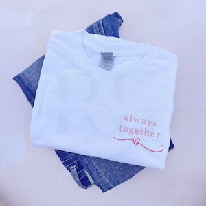 Always Together ~ Inspired T-Shirt