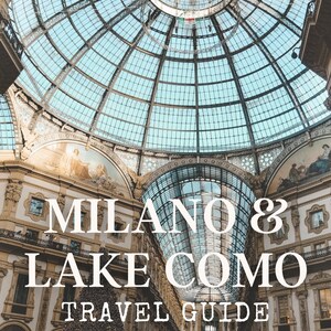 Guia de viagem de Milão, guia de viagem do Lago Como, itinerário itália, Bellagio, guia de Varenna, milano, guia de viagem