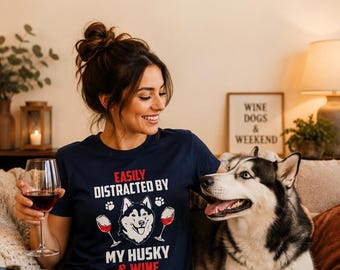Shirt huskyliefhebber, gemakkelijk afgeleid door mijn husky en wijn T-shirt, hond moeder cadeau, husky cadeau, grappig hondenliefhebber T-shirt