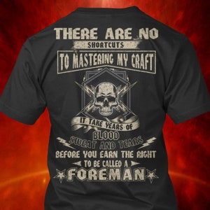 Foreman T-Shirt: Mastering My Craft - Blood, Sweat & Tears