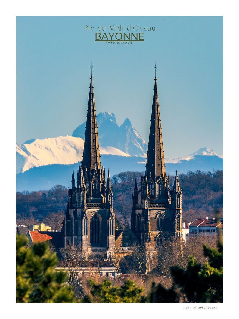 Affiche / Bayonne / Cathédrale / Pic du midi d'Ossau / Montagne / Pyrénées / Deco / Affiche photo / Pays Basque / Béarn image 2