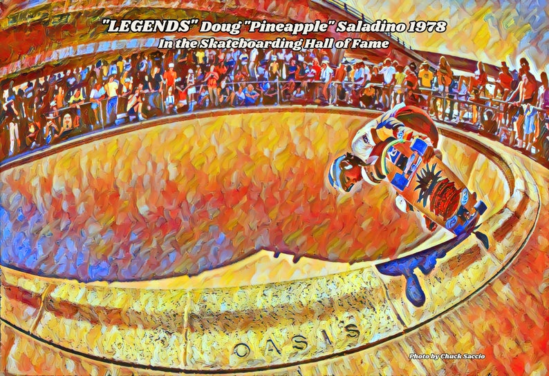 Doug pineapple Saladino, Skateboard Legend Now in the Skateboarding
