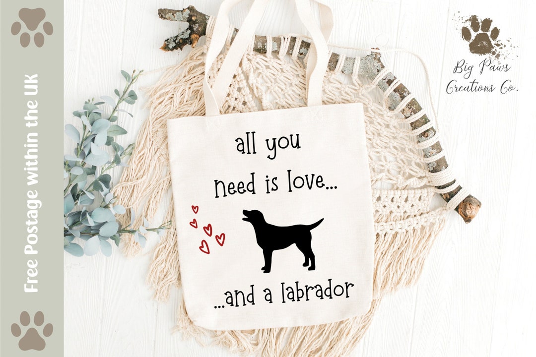 Labrador Tote Bag All You Need is Love and A Labrador Bag Dog Print