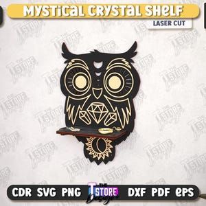 May include: A laser-cut, black owl-shaped crystal shelf with gold accents, featuring a shelf for displaying small items. The design includes the text "MYSTICAL CRYSTAL SHELF" and "LASER CUT". The shelf is 1/4 inch (6mm) thick.