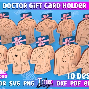 May include: Ten digital designs of doctor-themed gift card holders. The designs feature different styles of doctor's coats and scrubs, including a stethoscope, a cross, and a pocket. The designs are in black and white on a light brown background. The text "DOCTOR GIFT CARD HOLDER" is at the top of the image. The text "DIGITAL DOWNLOAD" is at the bottom left of the image. The text "10 DESIGNS" is at the bottom right of the image. The text "CDR SVG PNG DXF PDF EPS" is at the bottom center of the image.